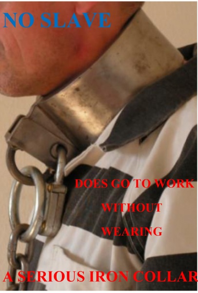 File:No slave goes to work without a collar.jpg